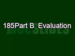 185Part B  Evaluation