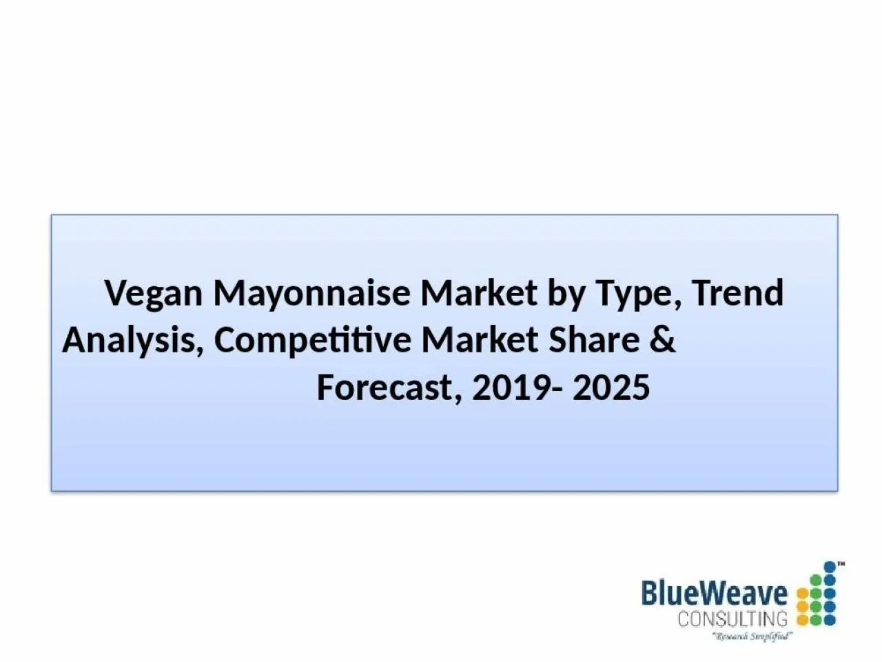 PPT-Vegan Mayonnaise Market Growth