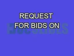 REQUEST FOR BIDS ON