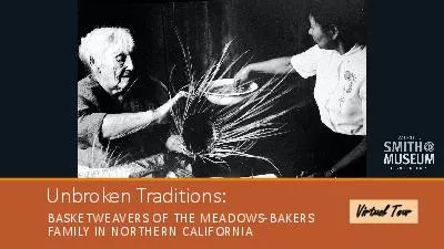 Unbroken TraditionsBASKETWEAVERS OF THE MEADOWSBAKERS  FAMILY IN NORTH