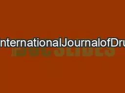 ContentslistsavailableatInternationalJournalofDrugPolicyjournalhomepag