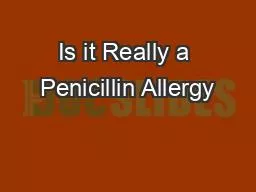Is it Really a Penicillin Allergy