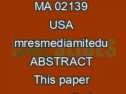 Cambridge MA 02139 USA mresmediamitedu ABSTRACT This paper argues that