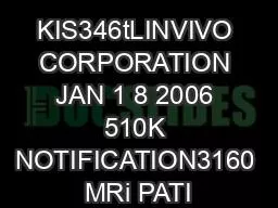 KIS346tLINVIVO CORPORATION JAN 1 8 2006 510K NOTIFICATION3160 MRi PATI