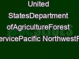 United StatesDepartment ofAgricultureForest ServicePacific NorthwestFo