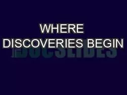 WHERE DISCOVERIES BEGIN