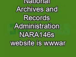 National Archives and Records Administration NARA146s website is wwwar