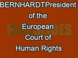 Rudolf BERNHARDTPresident of the European Court of Human Rights