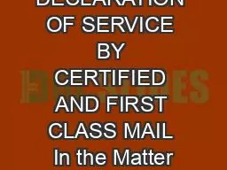 DECLARATION OF SERVICE BY CERTIFIED AND FIRST CLASS MAIL In the Matter
