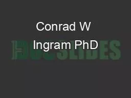 Conrad W Ingram PhD