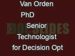 NameKarl F Van Orden PhD          Senior Technologist for Decision Opt