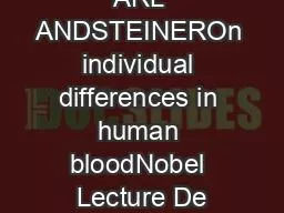 ARL ANDSTEINEROn individual differences in human bloodNobel Lecture De