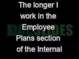 The longer I work in the Employee Plans section of the Internal