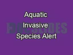 Aquatic Invasive Species Alert