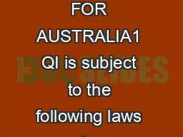ATTACHMENT FOR AUSTRALIA1 QI is subject to the following laws and regu