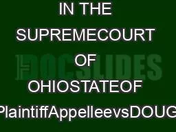 IN THE SUPREMECOURT OF OHIOSTATEOF OHIOPlaintiffAppelleevsDOUGLAS L