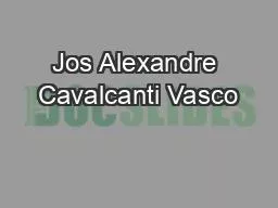 Jos Alexandre Cavalcanti Vasco