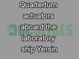 Quarterturn actuators aboard the laboratory ship Yersin