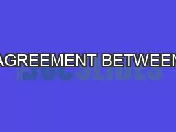 AGREEMENT BETWEEN