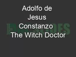 Adolfo de Jesus Constanzo  The Witch Doctor