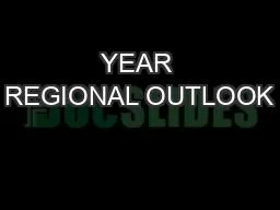 YEAR REGIONAL OUTLOOK