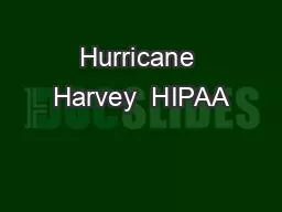 Hurricane Harvey  HIPAA