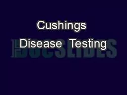 Cushings Disease  Testing