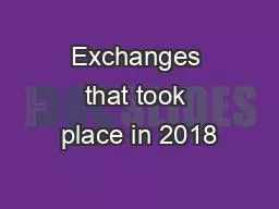 Exchanges that took place in 2018