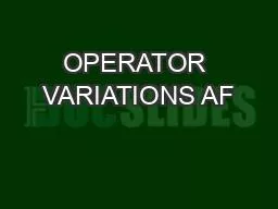 OPERATOR VARIATIONS AF