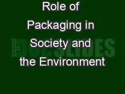Role of Packaging in Society and the Environment