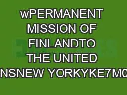 wPERMANENT MISSION OF FINLANDTO THE UNITED NATIONSNEW YORKYKE7M002655