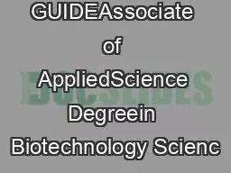 PROGRAM GUIDEAssociate of AppliedScience Degreein Biotechnology Scienc