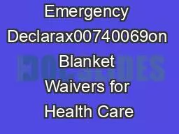 COVID19 Emergency Declarax00740069on Blanket Waivers for Health Care