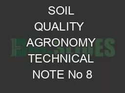 SOIL QUALITY  AGRONOMY TECHNICAL NOTE No 8