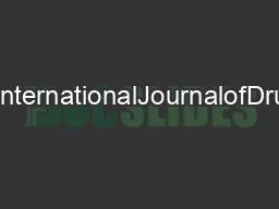 ContentslistsavailableatInternationalJournalofDrugPolicyjournalhomepag