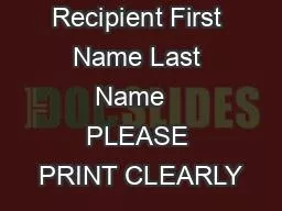 Name of Recipient First Name Last Name   PLEASE PRINT CLEARLY