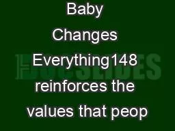 147Having a Baby Changes Everything148 reinforces the values that peop