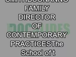 SMITHBUONANNO FAMILY DIRECTOR OF CONTEMPORARY PRACTICESThe School of t