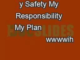 y Safety My Responsibility My Plan                              wwwwih