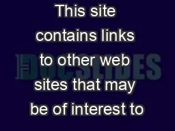 This site contains links to other web sites that may be of interest to