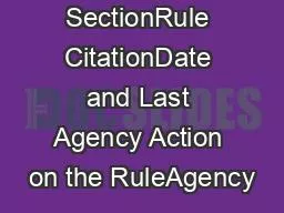 Rule SectionRule CitationDate and Last Agency Action on the RuleAgency