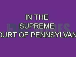 IN THE SUPREME COURT OF PENNSYLVANIA