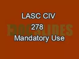 LASC CIV 278  Mandatory Use