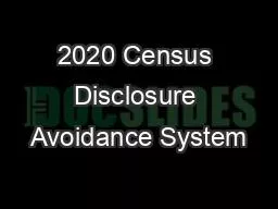 2020 Census Disclosure Avoidance System