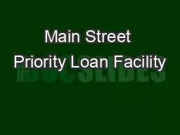 Main Street Priority Loan Facility
