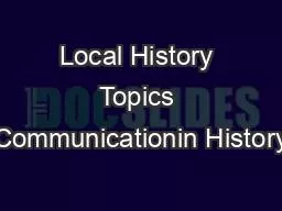 Local History Topics Communicationin History