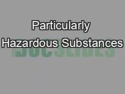 Particularly Hazardous Substances