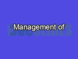 Management of