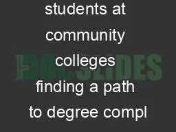 For many students at community colleges finding a path to degree compl