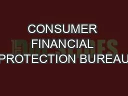 CONSUMER FINANCIAL PROTECTION BUREAU